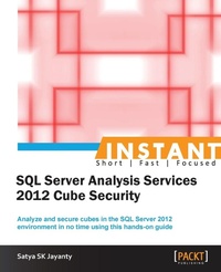 Enlarge image Cover: Instant Microsoft SQL Server Analysis Services 2012 Cube Security - Packt Publishing