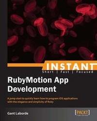 Abbildung von: Instant RubyMotion App Development - Packt Publishing