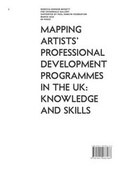 Cover: Mapping Artists' Professional Development Programmes in the UK: Knowledge and Skills - Chisenhale Gallery