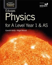 Enlarge image Cover: Eduqas Physics for A Level Year 1 & AS: Student Book - Illuminate Publishing