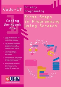 Abbildung von: Code-It Workbook 1: First Steps in Programming Using Scratch - The University of Buckingham Press