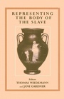 Cover: Representing the Body of the Slave - Routledge