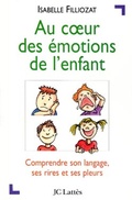 Cover: Au coeur des &eacute;motions de l'enfant - JC Latt&egrave;s