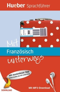 Abbildung von: Mit Französisch unterwegs - Hueber Verlag