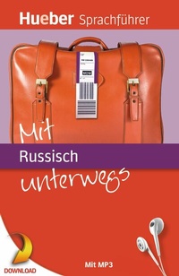 Abbildung von: Mit Russisch unterwegs - Hueber Verlag
