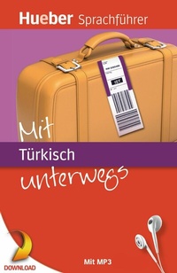 Abbildung von: Mit Türkisch unterwegs - Hueber Verlag