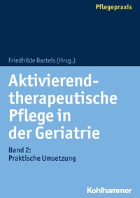 Abbildung von: Aktivierend-therapeutische Pflege in der Geriatrie - Kohlhammer