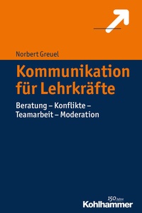 Abbildung von: Kommunikation für Lehrkräfte - Kohlhammer