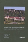 Cover: Mittelalterliches M&ouml;nchtum in der Moderne? - Kohlhammer