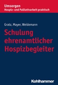 Cover: Schulung ehrenamtlicher Hospizbegleiter - Kohlhammer