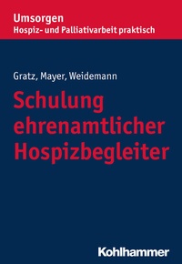 Abbildung von: Schulung ehrenamtlicher Hospizbegleiter - Kohlhammer