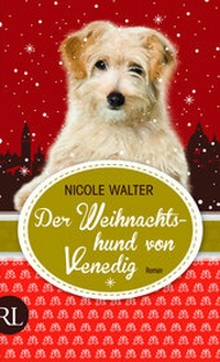 Abbildung von: Der Weihnachtshund von Venedig - Rütten & Loening Berlin