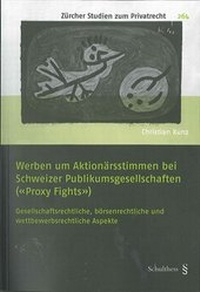 Abbildung von: Werben um Aktionärsstimmen bei Schweizer Publikumsgesellschaften ("Proxy Fights") - Schulthess Juristische Medien