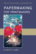 Cover: Papermaking for Printmakers - A & C Black Publishers Ltd