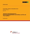 Cover: "Working Capital Management". Optimierungsm&ouml;glichkeiten und Einfl&uuml;sse auf EVA und "Free Cashflow" - GRIN Verlag