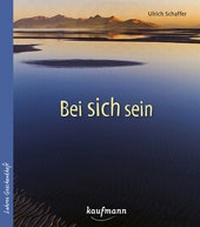 Enlarge image Cover: Bei sich sein - Kaufmann Verlag
