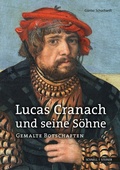 Cover: Lucas Cranach und seine S&ouml;hne - Schnell & Steiner