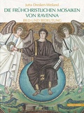 Cover: Die fr&uuml;hchristlichen Mosaiken von Ravenna - Schnell & Steiner