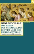 Cover: Das Leben des Cimabue, des Giotto und des Pietro Cavallini - Wagenbach