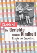 Cover: Rheinland - Die Gerichte unserer Kindheit - Wartberg