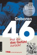 Cover: Geboren 1946 - Hol dir das Gef&uuml;hl zur&uuml;ck! - Wartberg