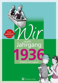 Abbildung von: Wir vom Jahrgang 1936 - Kindheit und Jugend - Wartberg