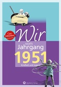 Cover: Wir vom Jahrgang 1951 - Kindheit und Jugend - Wartberg