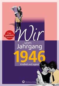 Abbildung von: Wir vom Jahrgang 1946 - Kindheit und Jugend - Wartberg