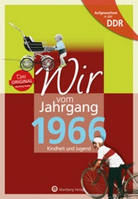Abbildung von: Aufgewachsen in der DDR - Wir vom Jahrgang 1966 - Kindheit und Jugend - Wartberg