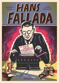 Enlarge image Cover: Hans Fallada. Der Trinker - Metrolit Verlag