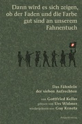 Cover: Dann wird es sich zeigen, ob der Faden und die Farbe gut sind an unserem Fahnentuch - Rotpunktverlag