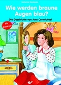 Cover: Wie werden braune Augen blau? - Christliche Verlagsgesellschaft