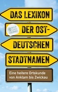 Cover: Das Lexikon der ostdeutschen Stadtnamen - BEBUG