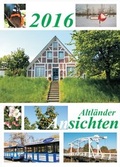 Cover: Altl&auml;nder Ansichten 2016 - Altl&auml;nder Kalender Verlag