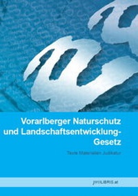 Bild: Vorarlberger Naturschutz und Landschaftsentwicklung-Gesetz - Pro Libris Verlagsgesellschaft