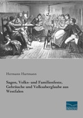 Cover: Sagen, Volks- und Familienfeste, Gebr&auml;uche und Volksaberglaube aus Westfalen - Fachbuchverlag-Dresden