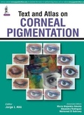 Cover: Text and Atlas on Corneal Pigmentation - Jaypee Brothers Medical Publishers
