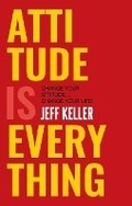 Cover: Attitude is Everything: Change Your Attitude ... Change Your Life! - HarperCollins Publishers India