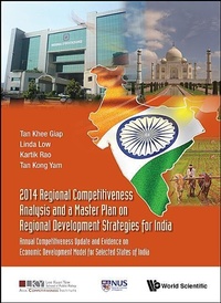Enlarge image Cover: 2014 Regional Competitiveness Analysis And A Master Plan On Regional Development Strategies For India: Annual Competitiveness Update And Evidence On Economic Development Model For Selected States Of India - World Scientific Publishing Co Pte Ltd
