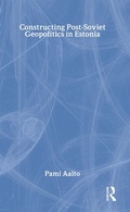 Cover: Constructing Post-Soviet Geopolitics in Estonia - Routledge