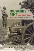 Cover: Mussolini's Army in the French Riviera - University of Illinois Press