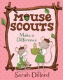 Cover: Mouse Scouts: Make A Difference - Random House Books for Young Readers