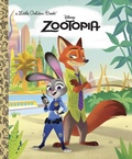 Cover: Zootopia Little Golden Book (Disney Zootopia) - Golden Books Publishing Company, Inc.