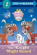 Cover: The Knight Night Guard (Disney Palace Pets: Whisker Haven Tales) - Random House Inc