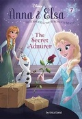 Cover: Anna & Elsa #7: The Secret Admirer (Disney Frozen) - Random House Disney