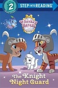 Cover: The Knight Night Guard (Disney Palace Pets: Whisker Haven Tales) - Random House Disney