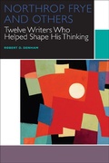 Cover: Northrop Frye and Others - University of Ottawa Press