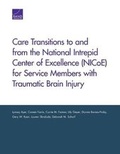 Cover: Care Transitions to and from the National Intrepid Center of Excellence (Nicoe) for Service Members with Traumatic Brain Injury - RAND