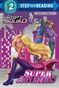 Cover: Super Agents (Barbie Spy Squad) - Step Into Reading