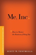 Cover: Me, Inc. How to Master the Business of Being You - Wiley